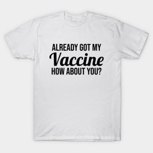 Already Got My Vaccine Black T-Shirt